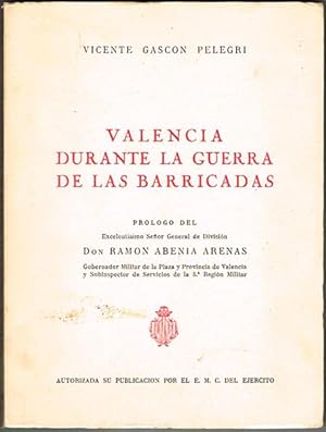 Seller image for VALENCIA DURANTE LA GUERRA DE LAS BARRICADAS. for sale by Asilo del libro