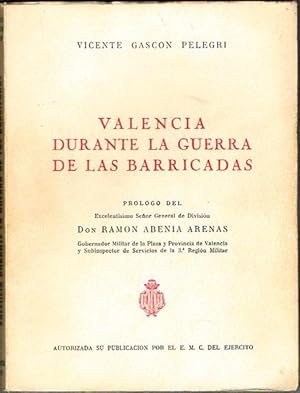 Seller image for VALENCIA DURANTE LA GUERRA DE LAS BARRICADAS. for sale by Asilo del libro
