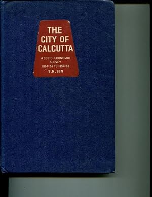 Imagen del vendedor de The City of Calcutta: A Socio-Economic Survey, 1954-55 to 1957-58 a la venta por Orca Knowledge Systems, Inc.