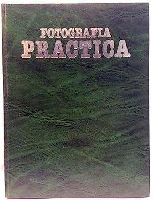 Fotografía Práctica. Tomo III