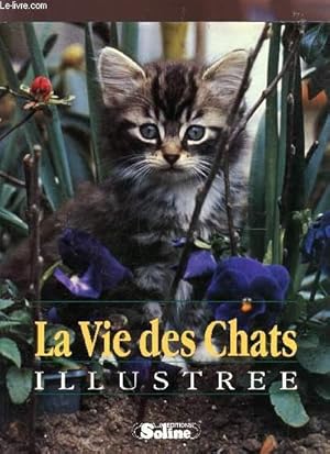 Bild des Verkufers fr LA VIE DES CHATS ILLUSTREE. zum Verkauf von Le-Livre