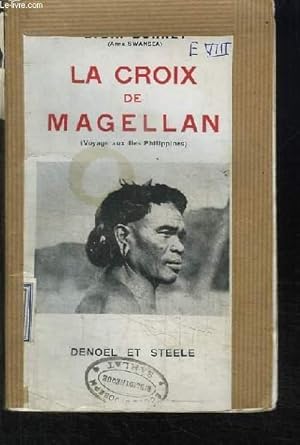 Imagen del vendedor de La Croix de Magellan (Voyages aux les Philippines) a la venta por Le-Livre