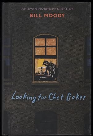 Looking for Chet Baker; An Evan Horne Mystery