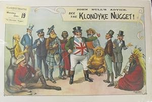 Seller image for John Bull's Advice. See the Klondyke Nugget [Original Chromoithograph Poster Advertising Performance of the Klondyke Nugget] for sale by Aquila Books(Cameron Treleaven) ABAC