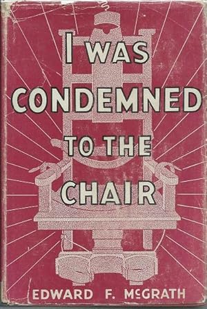 I Was Condemned to the Chair