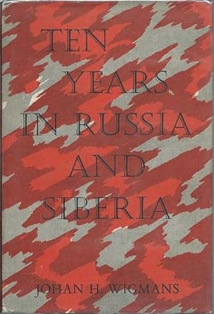 Ten Years in Russia and Siberia