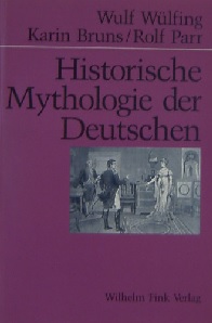 Bild des Verkufers fr Historische Mythologie der Deutschen 1798-1918 zum Verkauf von primatexxt Buchversand