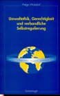 Seller image for Umweltethik, Gerechtigkeit und verbandliche Selbstregulierung for sale by primatexxt Buchversand