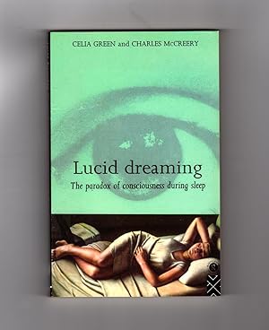 Lucid Dreaming: The Paradox of Consciousness During Sleep