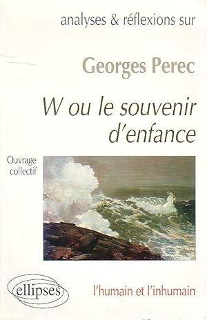 Analyses & réflexions sur Georges Pérec - W ou le souvenir d'enfance -