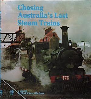 Seller image for Chasing Australia's Last Steam Trains for sale by Mr Pickwick's Fine Old Books