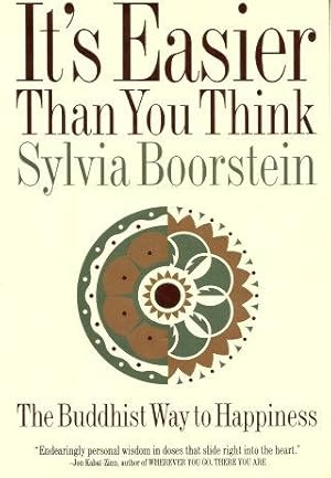 Imagen del vendedor de IT'S EASIER THAN YOU THINK : The Buddhist Way to Happiness a la venta por Grandmahawk's Eyrie