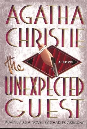 Seller image for THE UNEXPECTED GUEST : A Novel for sale by Grandmahawk's Eyrie