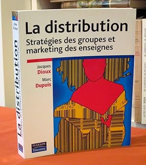 Seller image for La distribution. Stratgie des groupes et marketing des enseignes. for sale by Dj Jadis