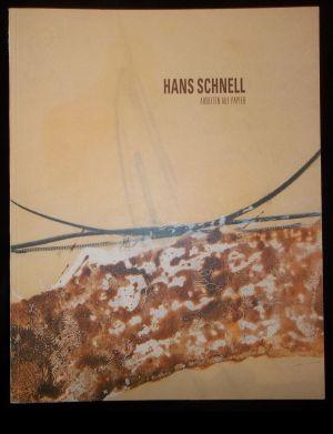 Seller image for Hans Schnell - Arbeiten auf Papier : Saarland-Museum Saarbrcken, 3. September - 22. Oktober 1995 (signiert) for sale by ANTIQUARIAT Franke BRUDDENBOOKS