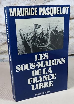 Seller image for Les sous-marins de la France libre 1939-1945. for sale by Latulu