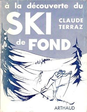 Image du vendeur pour A La Dcouverte Du Ski de Fond mis en vente par Au vert paradis du livre