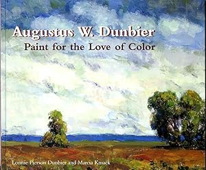 Seller image for Augustus W. Dunbier: Paint for the Love of Color. for sale by Kurt Gippert Bookseller (ABAA)