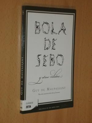 Imagen del vendedor de BOLA DE SEBO Y OTROS RELATOS a la venta por Libros del Reino Secreto