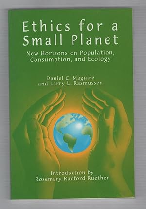 Seller image for Ethics for a Small Planet: New Horizons on Population, Consumption, and Ecology for sale by Recycled Books & Music