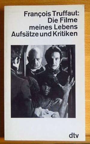 Die Filme meines Lebens : Aufsätze u. Kritiken. Dt. von Frieda Grafe u. Enno Patalas, dtv ; 1449