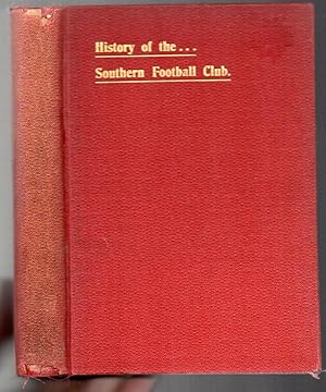 Image du vendeur pour From Inauguration to Premiers: A Souvenir to the . . . Southern Football Club, covering a period of Twenty-one Seasons. Also, A Complete Record of Intercolonial and International Matches played by New Zealand Teams, Forty-three illustrations. (The First Club History published in New Zealand.) mis en vente par Renaissance Books, ANZAAB / ILAB