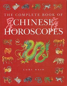 The Complete Book of Chinese Horoscopes