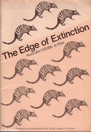 Imagen del vendedor de The Edge of Extinction: Australian Wildlife at Risk a la venta por Mr Pickwick's Fine Old Books