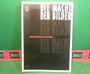 Bild des Verkufers fr Die Macht der Bilder - Antisemitische Vorurteile und Mythen. (= Katalog anllich der gleichnamigen Ausstellung). zum Verkauf von Antiquariat Deinbacher