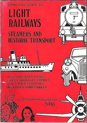 Imagen del vendedor de Your AAA Guide to Light Railways, Steamers and Historic Transport a la venta por Anvil Books