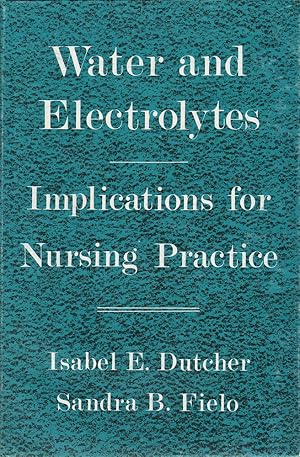 Imagen del vendedor de Water and Electrolytes: Implications for Nursing Practice a la venta por Mr Pickwick's Fine Old Books