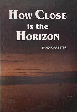 Seller image for How Close is the Horizon for sale by Mr Pickwick's Fine Old Books