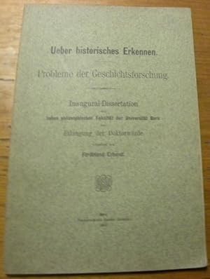 Seller image for Probleme der Geschichtsforschung. Ueber historisches Erkennen. Diss. for sale by Bouquinerie du Varis
