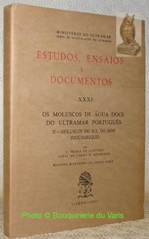 Bild des Verkufers fr Os moluscos de agua doce do ultramar portugus. II. Moluscos do sul do save. Moambique.Estudos, ensaios e documentos XXXI. zum Verkauf von Bouquinerie du Varis