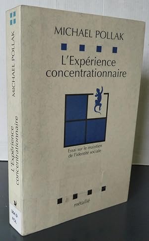 Image du vendeur pour L'EXPERIENCE CONCENTRATIONNAIRE Essai sur le maintien de l'identit sociale mis en vente par Librairie Thot