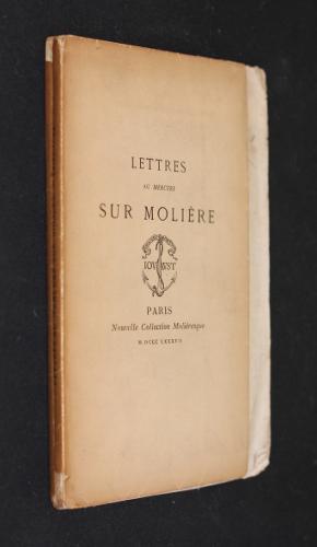 Seller image for Lettres au Mercure sur Molire. Sa vie, ses oeuvres et les comdiens de son temps for sale by Abraxas-libris