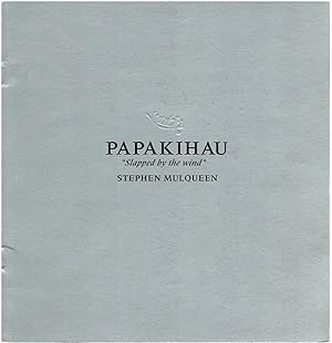 Papakihau "Slapped by the Wind" Stephen Mulqueen.