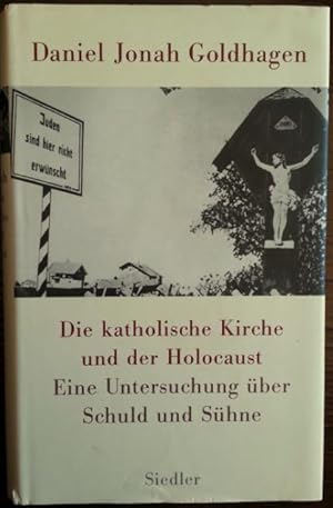 Bild des Verkufers fr Die katholische Kirche und der Holocaust. Eine Untersuchung ber Schuld und Shne. zum Verkauf von buch-radel