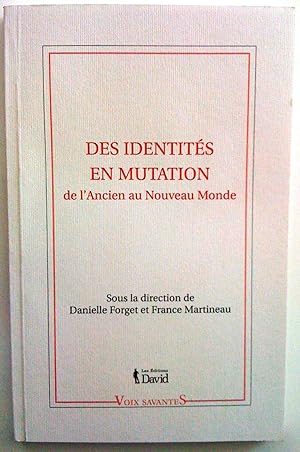 Bild des Verkufers fr Les identits en mutation de L'Ancien au Nouveau Monde zum Verkauf von Claudine Bouvier
