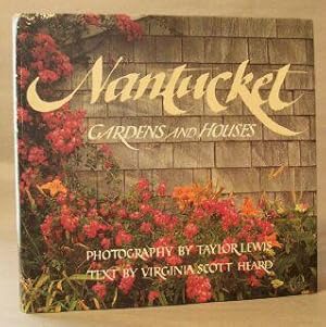 Seller image for Nantucket: Gardens and Houses for sale by Books & Bidders Antiquarian Booksellers