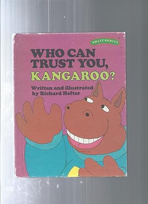 Bild des Verkufers fr Who Can Trust You, Kangaroo? zum Verkauf von ODDS & ENDS BOOKS