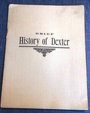 Seller image for Brief History of Dexter for sale by Sheafe Street Books