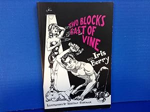 Seller image for Two Blocks East of Vine for sale by Dela Duende Books
