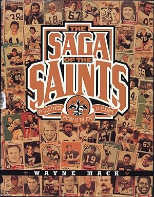 Seller image for The Saga of the Saints / An Illustrated History of the First 25 Seasons / 1967-1991 (NFL FOOTBALL; SIGNED) for sale by Cat's Curiosities