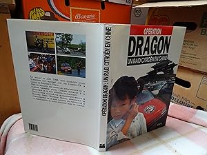 Opération Dragon. Un Raid Citroën En Chine.