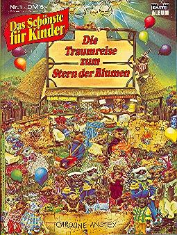 Die Traumreise zum Stern der Blumen (Das Schönste für Kinder, Nr. 1).