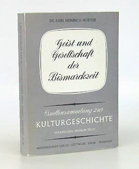 Geist und Gesellschaft der Bismarckzeit (1870 - 1890).