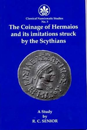 Imagen del vendedor de THE COINAGE OF HERMAIOS AND ITS IMITATIONS STRUCK BY THE SCYTHIANS a la venta por Charles Davis