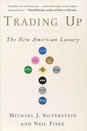 Image du vendeur pour Trading Up: The New American Luxury mis en vente par Kenneth A. Himber