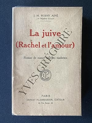 LA JUIVE (RACHEL ET L'AMOUR) Roman de moeurs israëlites modernes